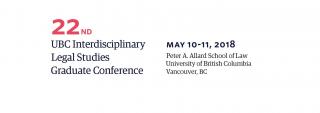 2nd UBC Interdisciplinary Legal Studies Graduate Conference