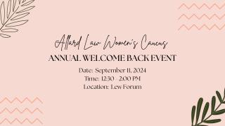 Allard Law Women's Caucus Welcome Back - Law